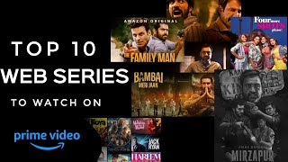 Top 10 Latest Best Web Series To Watch On Amazon Prime (2023)