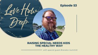 53 - Raising Special Needs Children the Healthy Way