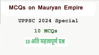 MCQs on Mauryan Empire मौर्य राजवंश [ SET 24] | UPPSC 2024 Prelims Special