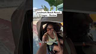 Places to stay in Lagos - Landmark Beach Resort | Review #wheretostay #lagoshotel #lagosnigeria