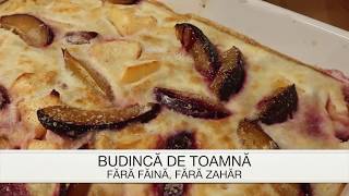 Budinca de toamna fara zahar si fara faina