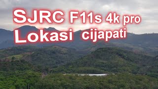 SJRC F11s 4k pro lokasi cijapati