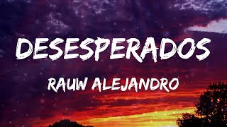 Rauw Alejandro - Desesperados (Letras)