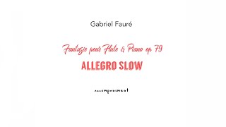 G.Fauré Fantaisie op 79 /accompaniment  Allegro SLOW