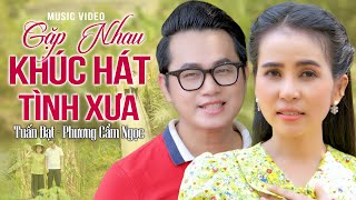 Tân Cổ Hiện Đại: Gặp Nhau Khúc Hát Tình Xưa - Tuấn Đạt ft. Phương Cẩm Ngọc | XZC Ca Cổ