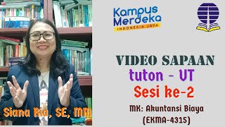 Video Sapaan ke-2 MK. Akuntansi Biaya EKMA4315, Siana Ria, SE, MM - Universitas Terbuka