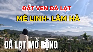 (Đã bán)Đất ven Đà Lạt| Đất Mê Linh- Lâm Hà có lô đất nghỉ dưỡng view cực đẹp!550m2-191m2 ODT