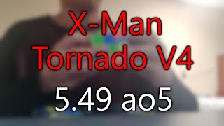 [X-Man Tornado V4 M] 5.49 Rubik's Cube Average!