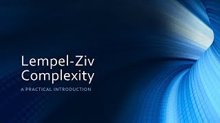 Lempel Ziv Complexity | A Practical Introduction