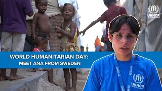 World Humanitarian Day 2022: Meet Ana from Sweden