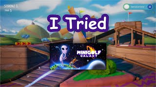 I Tried: Minigolf Galayxy