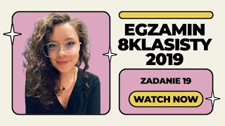 Egzamin 8klasisty rok 2019 | Zadanie 19