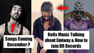 Refix Music Talking about Emiway & How to Join BR Records | Muhfaad New Song Comming 8 Dec. | DG