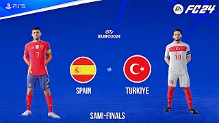 FC 24 - Spain vs Turkiye | UEFA EURO 2024 Sami-Finals Full Match Gameplay | PS5™ [FHD]