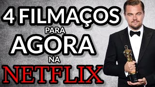 4 FILMAÇOS na NETFLIX IMPERDÍVEIS !!