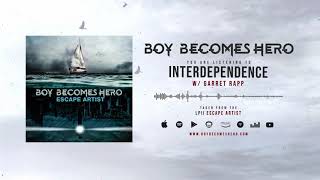 Boy Becomes Hero - Interdependence w/ Garret Rapp