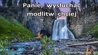 Panie, wysłuchać modlitw chciej - 083 Śpiewnik Pielgrzyma instrumentalnie