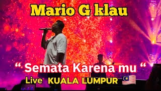 MARIO G KLAU_Semata Karena Mu Live in Kuala Lumpur Malaysia 2024