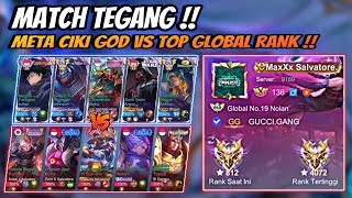 Match Tegang Meta Ciki GOD Vs Top Global Rank !! MaxXx Salvatore 4000 Bintang !!