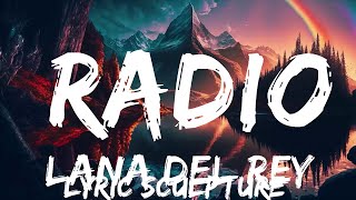 Lana Del Rey - Radio (Lyrics)  | 30mins with Chilling music