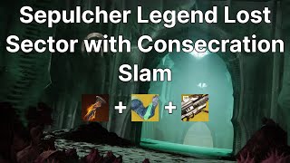 Sepulcher Legend Lost Sector (1:38) Fast Farm - Season of the Seraph