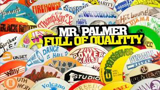 Mr. Palmer - Full of Quality (Pretty Looks)