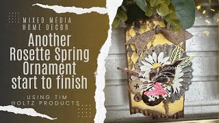 Another Junk Journal Rosette Spring Ornament from start to finish using Tim Holtz products.