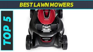 Top 5 Best Lawn Mowers in 2023