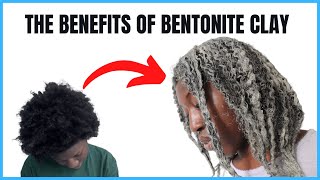 BENEFITS OF BENTONITE CLAY ON NATURAL HAIR | WHAT ARE THE BENEFITS OF BENTONITE AZTEC CLAY?