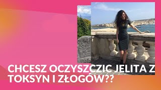 Chcesz oczyszczic jelita z toksyn i złogów?