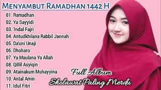 SHOLAWAT PALING MERDU TERBARU 2021 FULL ALBUM || Sholawat Menyambut Bulan Suci Ramadhan 2021