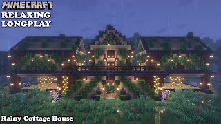 Minecraft Relaxing Longplay - Rainy Build House - Cozy Cottage House  (No Commentary) 1.19