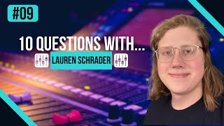 #09 | 10 QUESTIONS with LAUREN SCHRADER | LAUREN SCHRADER INTERVIEW | MELODIC PROGRESSIVE HOUSE