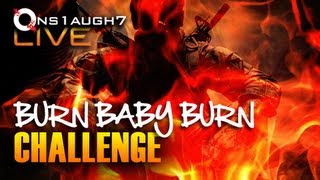 Burn Baby Burn Challenge [4] (Challenge Series-Black Ops-Team)