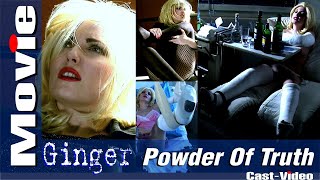 Cast-Video.com -  Ginger - Movie -  "Powder Of Truth" -  FREE TRAILER