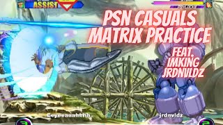 MvC2 - PSN Casuals - Matrix Training Featuring JrdnVldz and IMKing 01/10/24