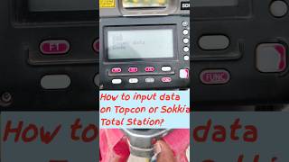 #shorts How to input data in Topcon or Sokkia Total Stations?