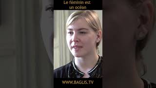 Le féminin est un océan | BAGLIS TV