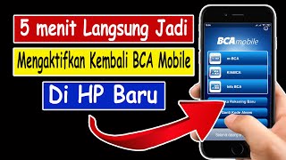 cara memindahkan bca mobile ke hp baru