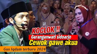 Gus Iqdam Disidoarjo Ketemu Garanganwati KOCLOK  !! Gak kuat ngempet , Cewok Gae akua