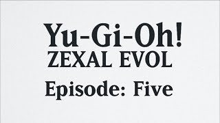 Yu-Gi-Oh! Zexal Evol - Episode 5