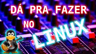 produção MUSICAL no LINUX