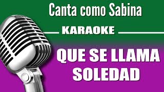 Sabina - Que se Llama Soledad - Karaoke Vision