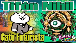 TIFÓN NIHIL y FORMA FINAL del Gato Primordial - GATO FUTURISTA | The Battle Cats