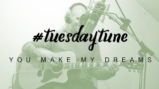 You Make My Dreams - live acoustic Hall & Oates cover - #tuesdaytune 29