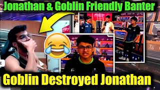 Snax Funny Reaction On Jonathan Vs Goblin Friendly Banter 😂🤣