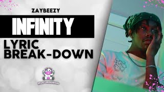 Zaybeezy - Infinity (Official Lyric Break Down)