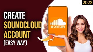 How To Create New SoundCloud Account 2022 | SoundCloud Account Registration | SoundCloud Sign Up