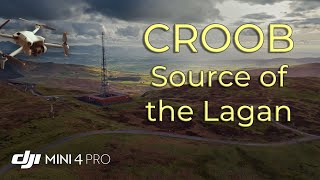 Croob - Source of the Lagan - Cinematic Footage DJI Mini 4 Pro