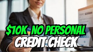 $10,000 Business Credit Account NO CREDIT CHECK, NO PERSONAL GUARANTEE!